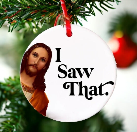 Jesus I Saw That Ornament